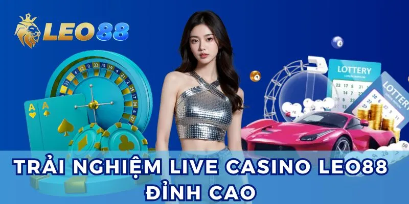 Live casino Leo88 mở ra không gian cá cược chân thực, sống động.
