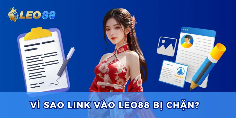 Một số lý do khiến việc link vào Leo88 bị chặn.
