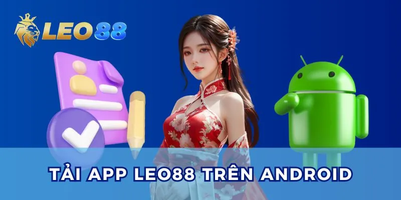 Thao tác tải app Leo88 trên thiết bị Android.